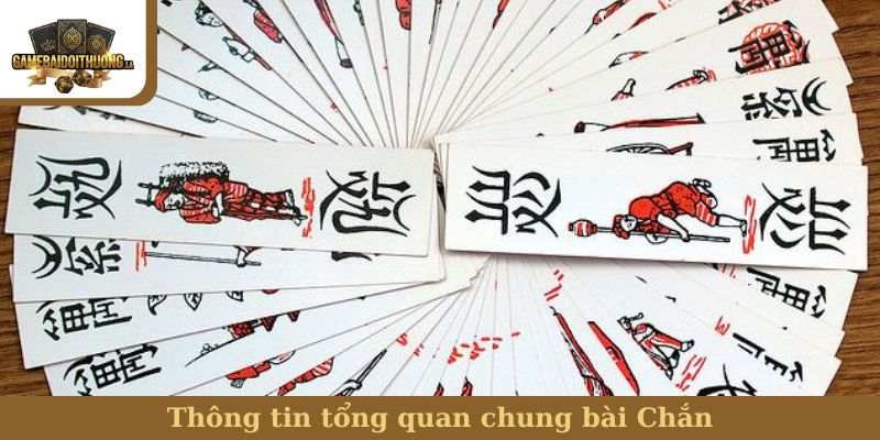 Thông tin tổng quan chung bài Chắn