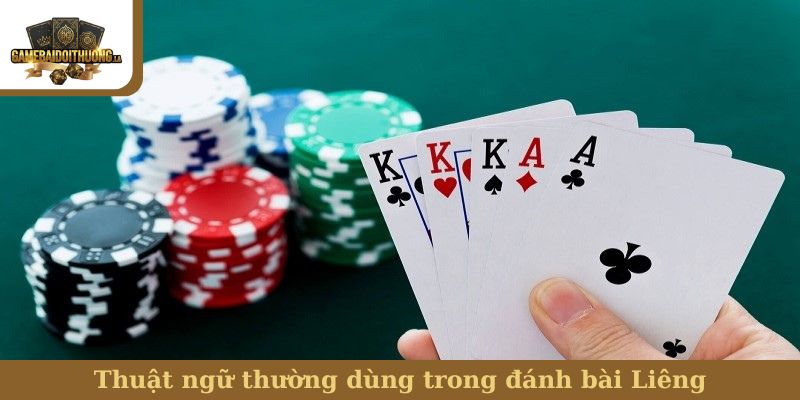 bài Liêng Thuật ngữ thường dùng trong đánh bài Liêng
