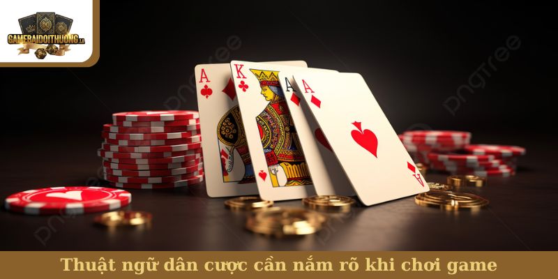 Bài Xì Dách Thuật ngữ dân cược cần nắm rõ khi chơi game