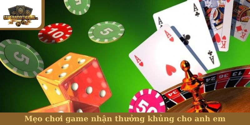 Bài Xì Dách Mẹo chơi game nhận thưởng khủng cho anh em