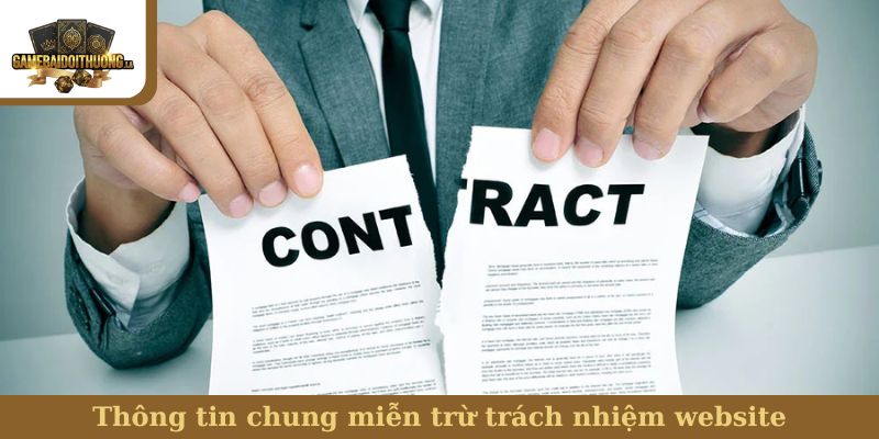 miễn trừ trách nhiệm Thông tin chung miễn trừ trách nhiệm website